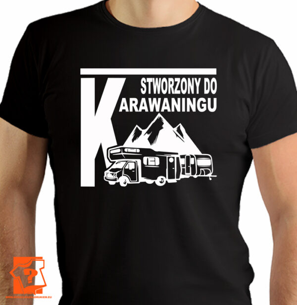 Stworzony do caravaningu - koszulki z nadrukiem
