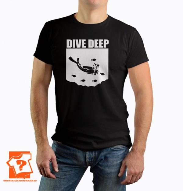 Nurkowanie - Dive deep - koszulka z nadrukiem