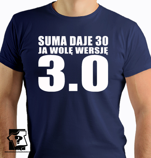 Suma daje 30 ja wolę wersję 3.0 koszulki męskie z nadrukiem śmieszny prezent na 30 urodziny
