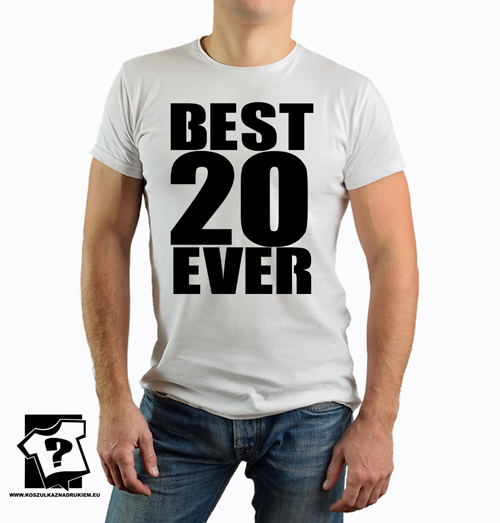 Best 20 ever koszulka z nadrukiem dla chłopaka, prezent na urodziny dla syna, mężczyzny