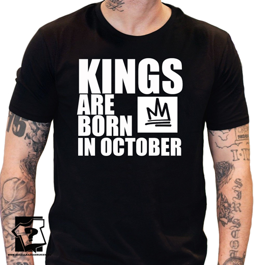 Koszulka kings are born in October śmieszny prezent na urodziny