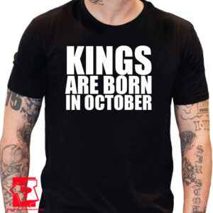 Koszulka z nadrukiem kings are born in October prezent