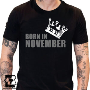 Koszulka męska born in November śmieszny prezent na urodziny