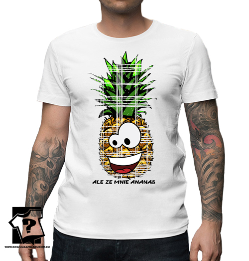 Śmieszne koszulki męska koszulka z nadrukiem ale ze mnie ananas