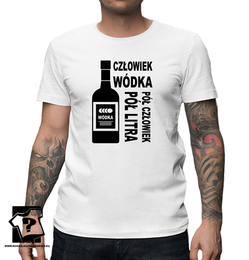 Śmieszne koszulki męskie z nadrukiem człowiek wódka pół człowiek pół litra