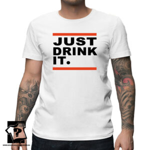 Śmieszne koszulki męskie z nadrukiem just drink it