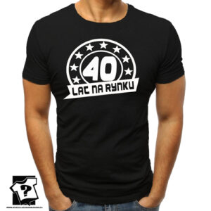 40 lat na rynku - koszulka męska z nadrukiem na urodziny